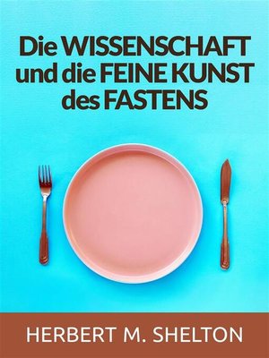 cover image of Die wissenschaft und die feine kunst des fastens (Übersetzt)